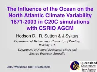Hodson D., R. Sutton &amp; J.Syktus Department of Meteorology, University of Reading, Reading, UK
