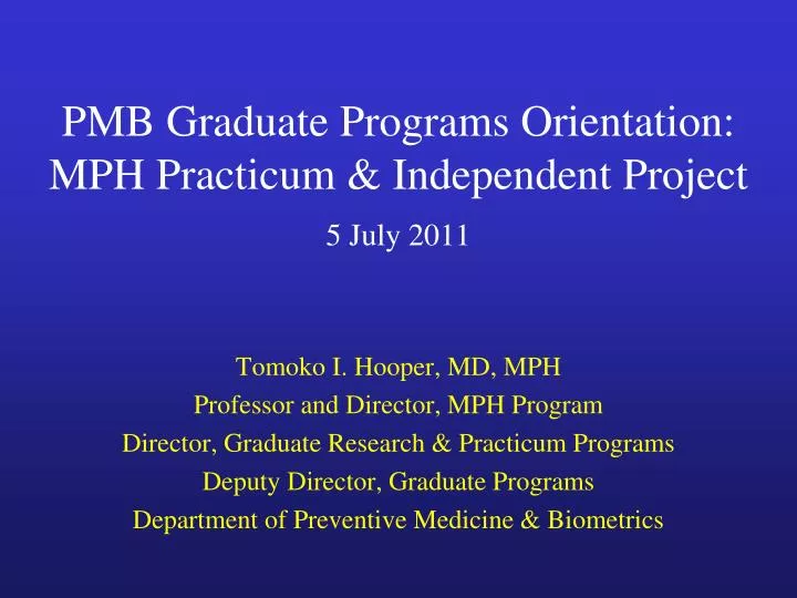 pmb graduate programs orientation mph practicum independent project 5 july 2011