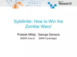 SybilInfer: How to Win the Zombie Wars!