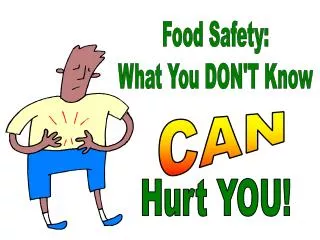 Food Safety: What You DON'T Know