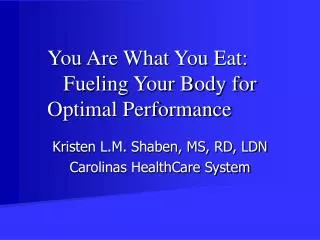 You Are What You Eat: Fueling Your Body for Optimal Performance