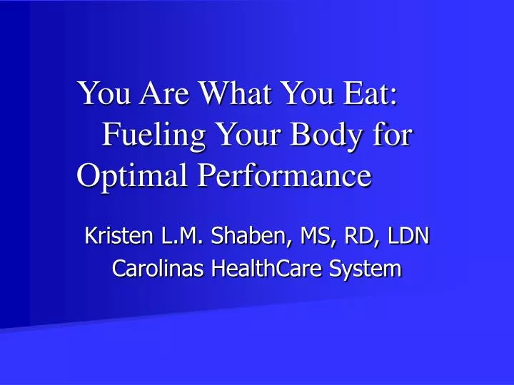 you are what you eat fueling your body for optimal performance