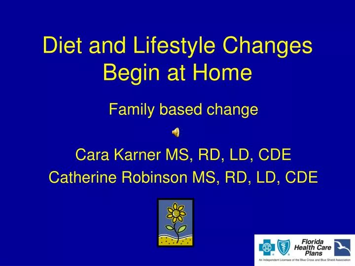 diet and lifestyle changes begin at home