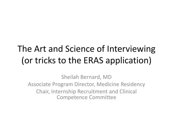 the art and science of interviewing or tricks to the eras application