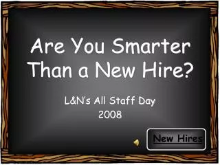 Are You Smarter Than a New Hire?
