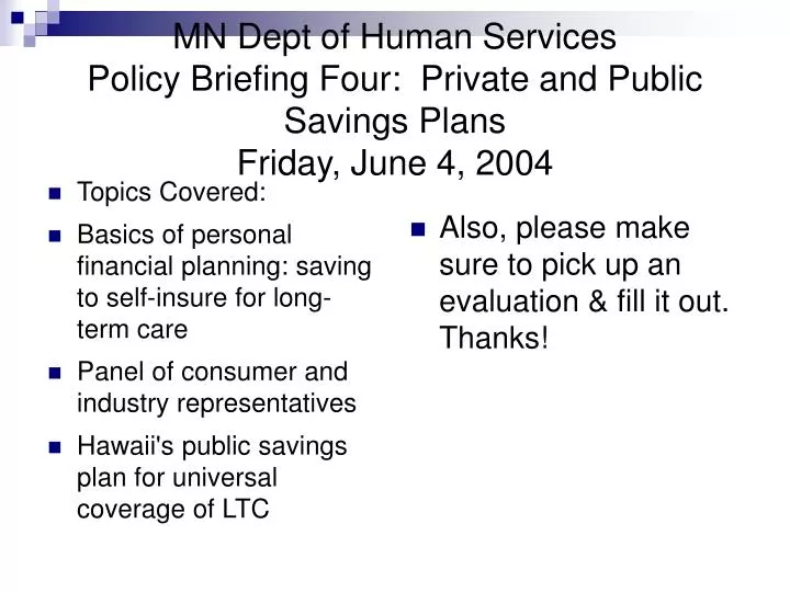 mn dept of human services policy briefing four private and public savings plans friday june 4 2004