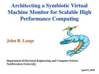 Architecting a Symbiotic Virtual Machine Monitor for Scalable High Performance Computing