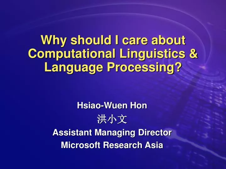why should i care about computational linguistics language processing