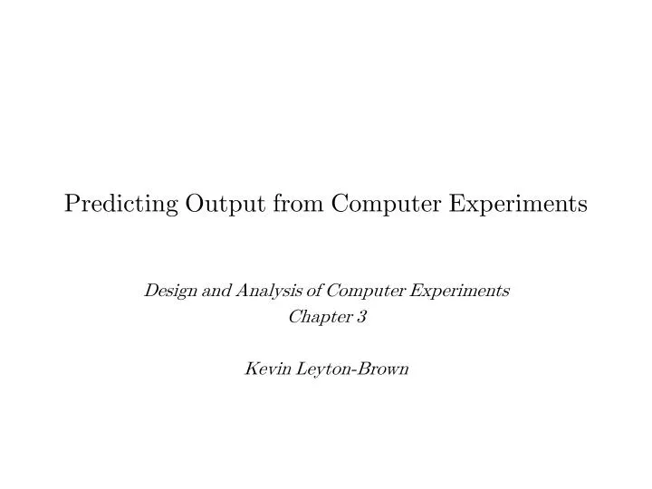 predicting output from computer experiments