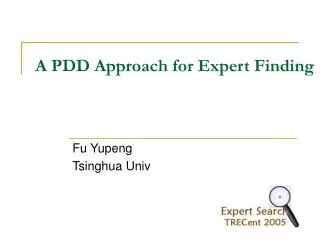 A PDD Approach for Expert Finding