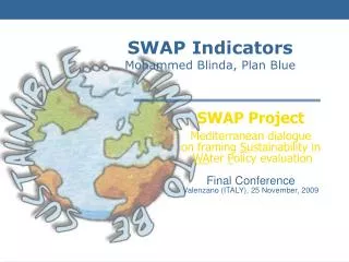 SWAP Project Mediterranean dialogue on framing S ustainability in WA ter P olicy evaluation