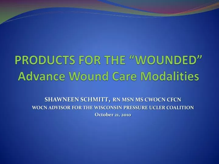 products for the wounded advance wound care modalities