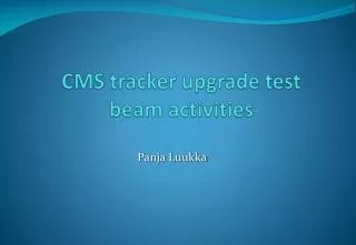 CMS tracker upgrade test beam activities