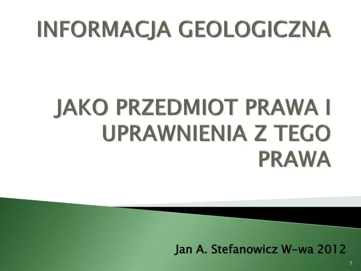 informacja geologiczna jako przedmiot prawa i uprawnienia z tego prawa