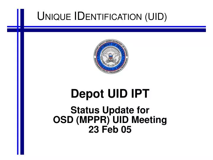 depot uid ipt status update for osd mppr uid meeting 23 feb 05