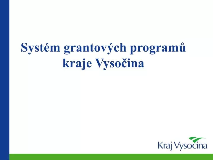 syst m grantov ch program kraje vyso ina