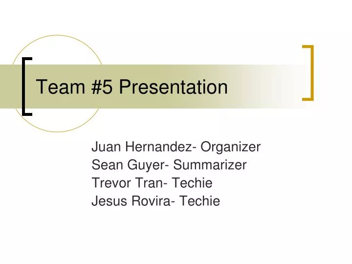 team 5 presentation