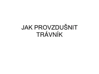jak provzdu nit tr vn k