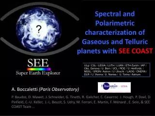 Spectral and Polarimetric characterization of Gaseous and Telluric planets with SEE COAST