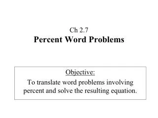 Ch 2.7 Percent Word Problems