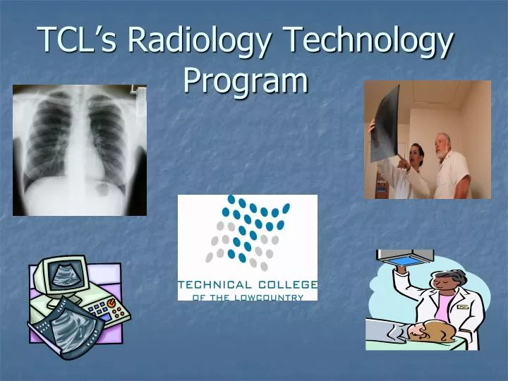 tcl s radiology technology program