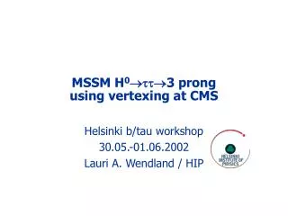 MSSM H 0 ????3 prong using vertexing at CMS