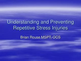 Understanding and Preventing Repetitive Stress Injuries