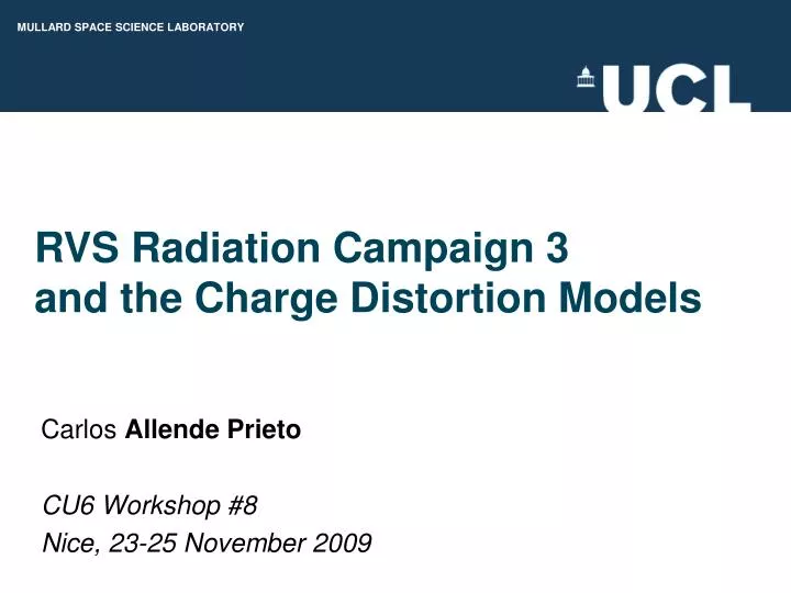 rvs radiation campaign 3 and the charge distortion models
