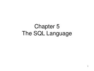 Chapter 5 The SQL Language