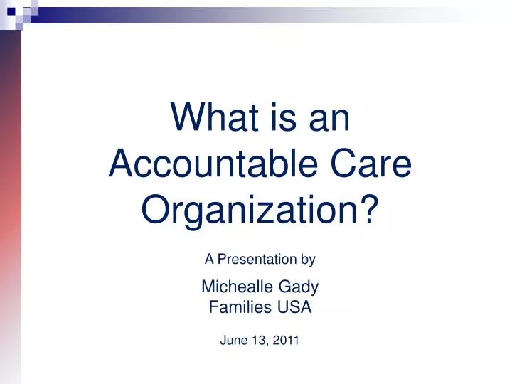what is an accountable care organization