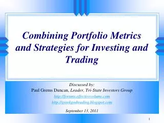 Combining Portfolio Metrics and Strategies for Investing and Trading