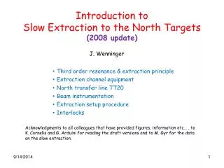 Introduction to Slow Extraction to the North Targets (2008 update)
