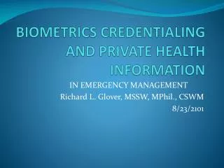 BIOMETRICS CREDENTIALING AND PRIVATE HEALTH INFORMATION