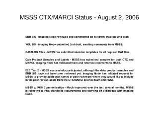MSSS CTX/MARCI Status - August 2, 2006