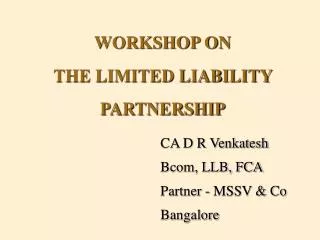 WORKSHOP ON THE LIMITED LIABILITY PARTNERSHIP