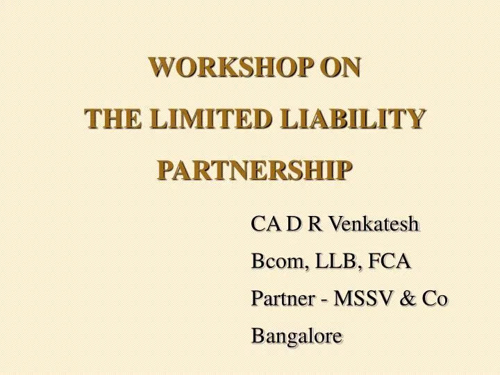 workshop on the limited liability partnership