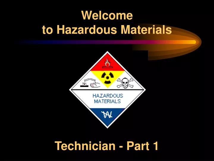 welcome to hazardous materials