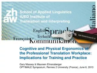 Cognitive and physical ergonomics of the professional translation workplace