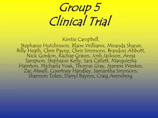 Group 5 Clinical Trial