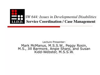 SW 644: Issues in Developmental Disabilities Service Coordination / Case Management