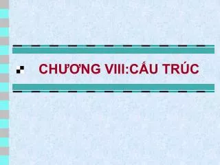 ch ng viii c u tr c