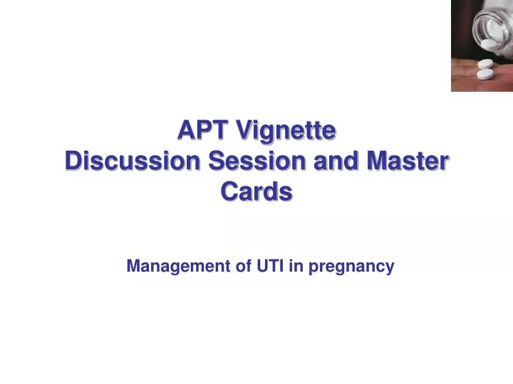 apt vignette discussion session and master cards