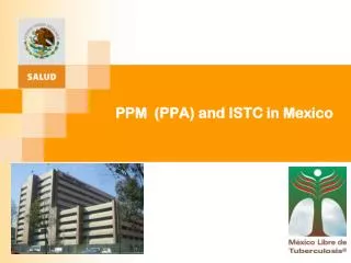 PPM (PPA) and ISTC in Mexico