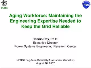 Aging Workforce: Maintaining the Engineering Expertise Needed to Keep the Grid Reliable