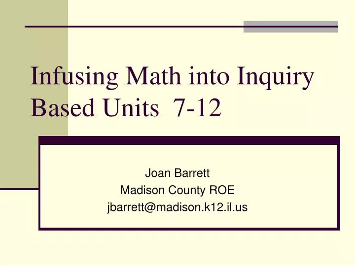 infusing math into inquiry based units 7 12