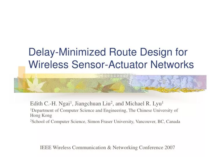 delay minimized route design for wireless s ensor actuator networks