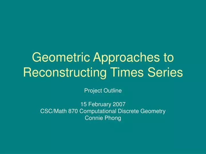 geometric approaches to reconstructing times series