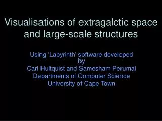 Visualisations of extragalctic space and large-scale structures