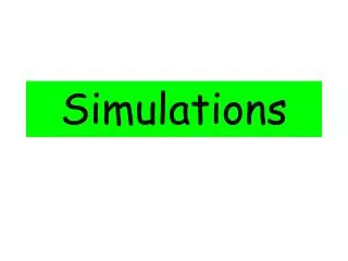 Simulations