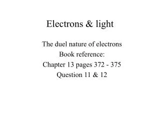 Electrons &amp; light